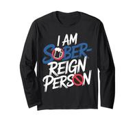 I Am Sober-Reign Person Style de Vie Humour Sobre - Manche Longue