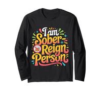 I Am Sober-Reign Person Style de Vie Humour Sobre |- Manche Longue