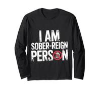 I Am Sober-Reign Person Style de Vie Humour Sobre - Manche Longue
