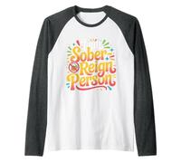 I Am Sober-Reign Person Style de Vie Humour Sobre |- Manche Raglan