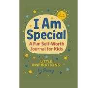 I Am Special - A Fun Self-Worth Journal for Kids