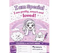 I Am Special: A Premium Positive Affirmations Coloring & Activity Book to Help Young Girls Build Confidence, Self-Love, and Big Dreams
