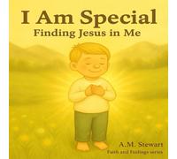 I Am Special: Finding Jesus in Me
