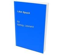 I Am Spock Leonard Nimoy (Auteur)