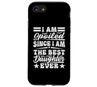 I Am Spoiled Since I Am The Best Daughter Ever - Drôle Coque pour iPhone SE (2020) / 7/8