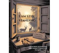 I am Still Standing: A Coloring Journey for Men Finding Strength in the Quiet
