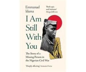 I Am Still With You - Emmanuel Iduma - HarperCollins Publishers - Livre en Anglais - Paperback Emmanuel IdumaEmmanuel Iduma (Auteur)