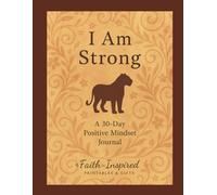 I Am Strong: A 30-Day Guided Journal to Build Resilience, Confidence & Inner Power