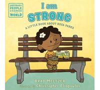 I am Strong: A Little Book About Rosa Parks