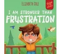 I Am Stronger Than Frustration