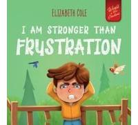 I Am Stronger Than Frustration