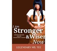I Am Stronger & Wiser Now