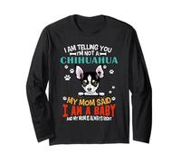 I Am Telling You I'm Not A Chihuahua Dog Mom Puppy Lovers Manche Longue