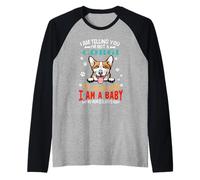 I Am Telling You I'm Not A Corgi Dog Mom Puppy Lovers Manche Raglan