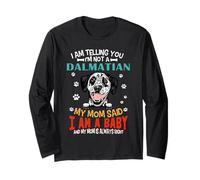 I Am Telling You I'm Not A Dalmatian Dog Mom Puppy Lovers Manche Longue