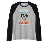I Am Telling You I'm Not A Dalmatian Dog Mom Puppy Lovers Manche Raglan