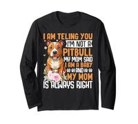 I Am Telling You I'm Not A Pitbull My Mom Said I Am A Baby A Baby A Manche Longue