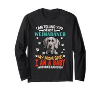 I Am Telling You I'm Not A Weimaraner Dog Mom Puppy Lovers Manche Longue