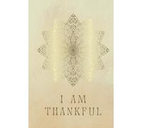 I AM THANKFUL: Dankbarkeitsbuch - Journal
