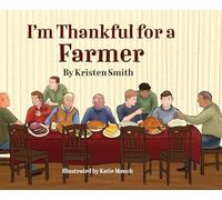 I am Thankful for a Farmer