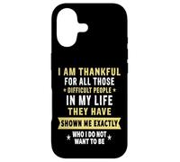 I Am Thankful for Difficult People in My Life Funny Novelty Coque pour iPhone 17