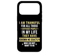 I Am Thankful for Difficult People in My Life Funny Novelty Coque pour iPhone 17 Pro Max