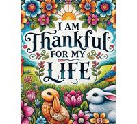 I Am Thankful For My Life