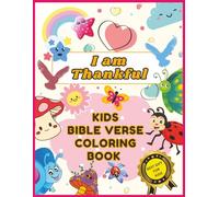 I am Thankful: Kids Bible Verse Coloring Book - Best Gift for Kids - Christian Coloring Book with 150 Inspirational Bible Verses on Gratitude, Faith & Self-Love for Kids - 8.5x11 inches - 155 Pages