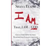 I AM...That, I AM...GOD