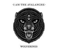 I Am the Avalance - Wolverines [Import]