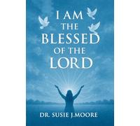 I AM THE BLESSED OF THE LORD