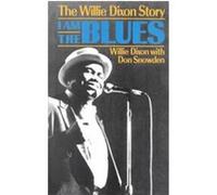 I Am the Blues Don Snowden, Willie Dixon (Auteur)