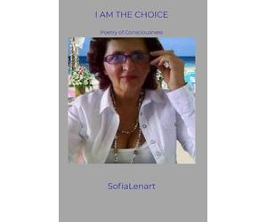 I AM THE CHOICE: Poetry of Consciousness