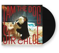 Sir Chloe – I Am the Dog – Vinyle LP