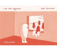 I am the Eggman - José Parrondo - L'association - broché - Bande dessinée