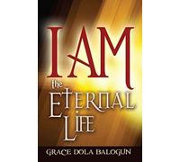 I Am The Eternal Life