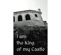 I am the King of my Castle