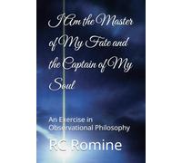 I Am the Master of My Fate and the Captain of My Soul: An Exercise in Observational Philosophy