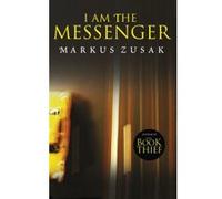 I Am the Messenger Zusak, Markus (Auteur)