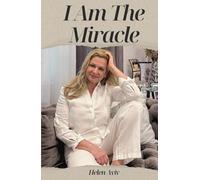 I Am The Miracle: A Spiritual Memoir of Falling Apart, Awakening, and Rising Whole