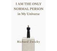I Am the Only Normal Person in My Universe