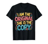 I Am The Original She is The Copy Jumeau Assorti - T-Shirt