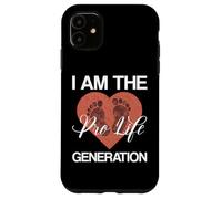 I Am The Pro-Life Generation Anti Abortion Femmes Hommes Coque pour iPhone 11