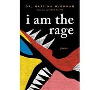 I am The Rage by Martina McGowan Martina McGowan (Auteur)