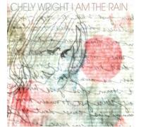 WRIGHT, CHELY - I Am the Rain