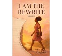 I Am The Rewrite: A Memoir of Faith, Loss, and the Rise of EmpowerHER