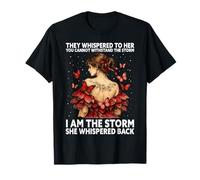 I Am The Storm She Whispered Back Butterfly Inspiration T-Shirt