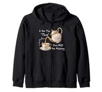 I Am The Tea You Will Be Having Funny Quote Sarcastic Sweat à Capuche