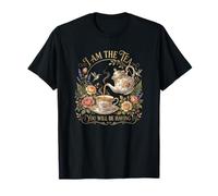 I Am The Tea You Will Buve Sarcastic British Humour T-Shirt