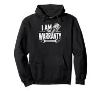 I Am The Warranty Mechanic Repair Humour Expert Confidence Sweat à Capuche
